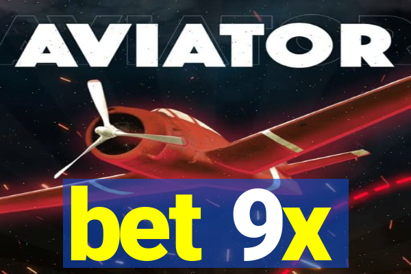 bet 9x